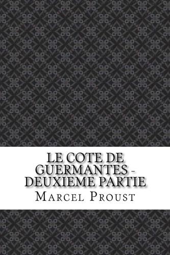 Le Cote De Guermantes - Deuxieme Partie