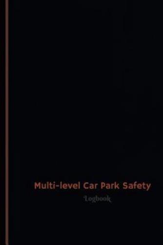 Multi-Level Car Park Safety Log (Logbook, Journal - 120 Pages, 6 X 9 Inches)
