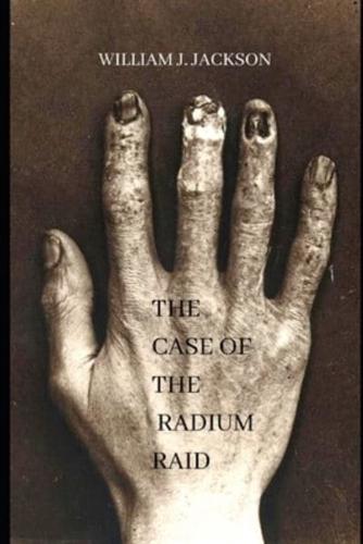 The Case of the Radium Raid