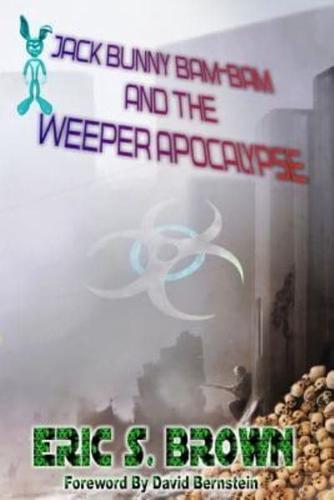 Jack Bunny Bam-Bam and the Weeper Apocalypse