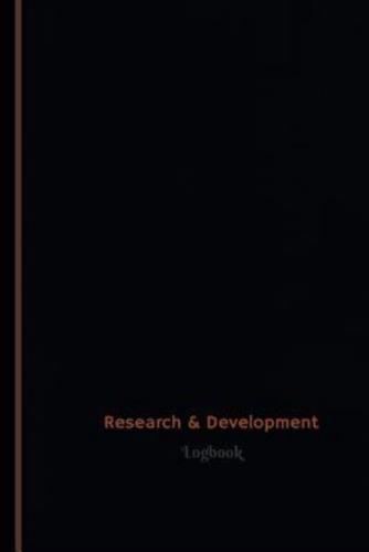 Research & Development Log (Logbook, Journal - 120 Pages, 6 X 9 Inches)