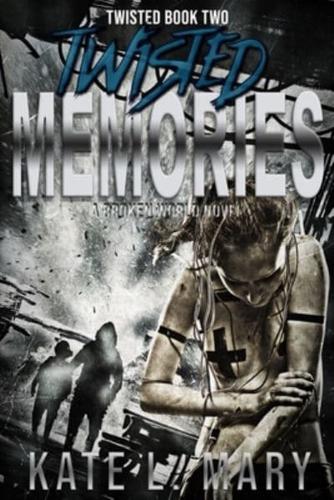 Twisted Memories: Twisted Book Two