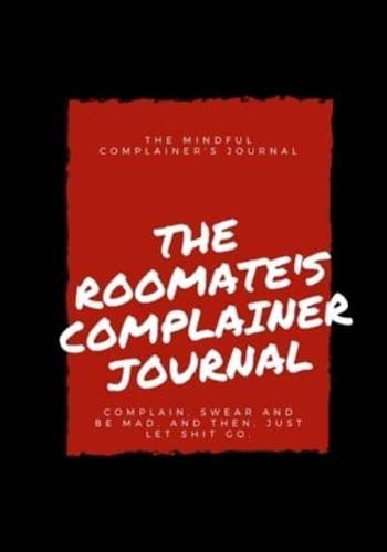 The Roomate's Complainer Journal