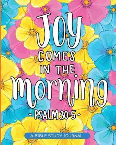 Joy Comes in the Morning, Psalm 30