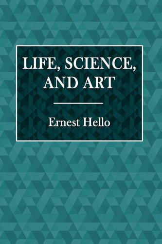 Life, Science, and Art