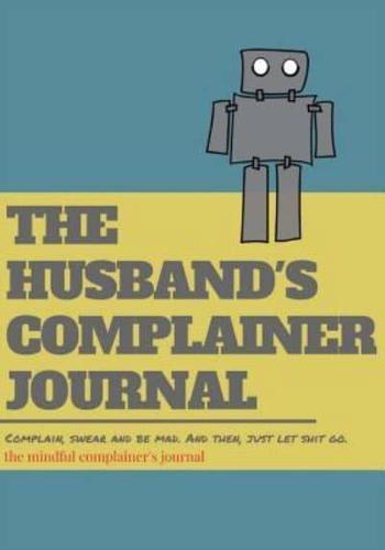 The Husband's Complainer Journal