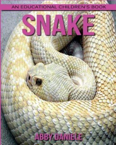 Snake! An Educational Children's Book About Snake With Fun Facts & Photos