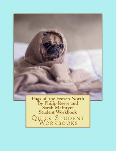 Pugs of the Frozen North by Philip Reeve and Sarah Mcintyre