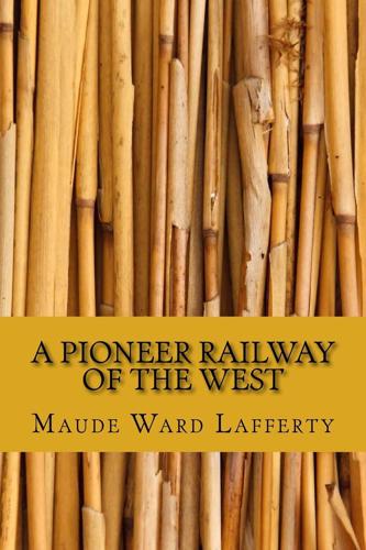 A Pioneer Railway of the West