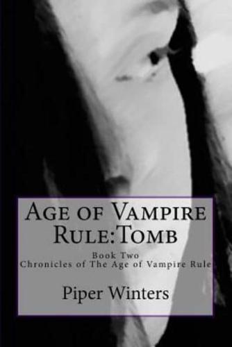 Age of Vampire Rule:Tomb: Age of Vampire Rule: Tomb