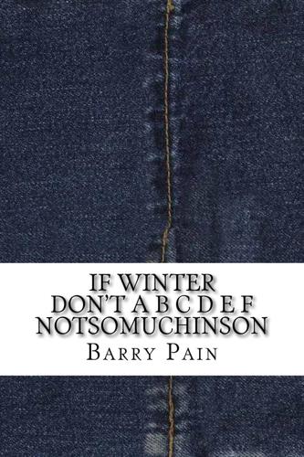 If Winter Don't A B C D E F Notsomuchinson