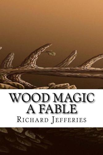 Wood Magic a Fable