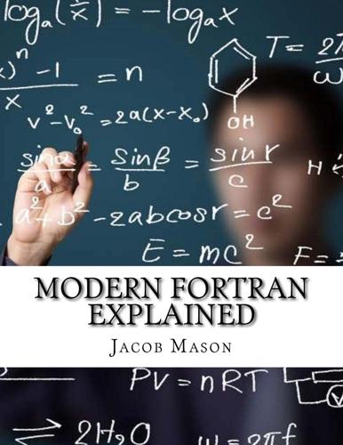 Modern FORTRAN Explained