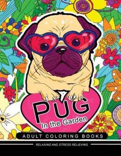 Pug in the Garden Adult Coloring Book