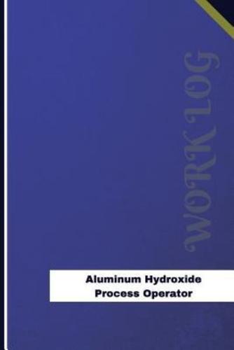 Aluminum Hydroxide Process Operator Work Log