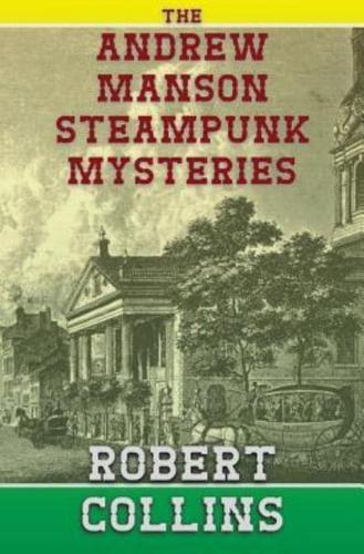 The Andrew Manson Steampunk Mysteries