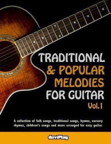 Traditional & Popular Melodies for Guitar. Vol 1
