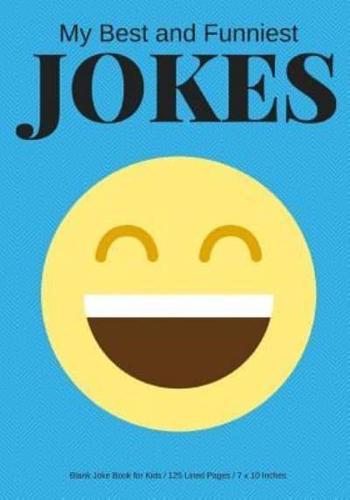 My Best and Funniest Jokes