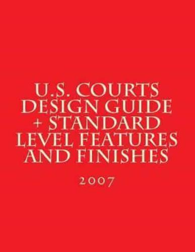 U.S. Courts Design Guide + Standard Level Features and Finishes