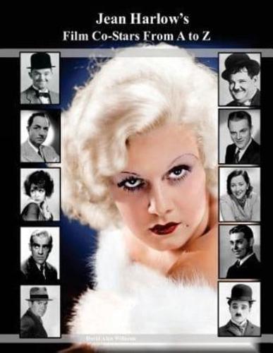 Jean Harlow's Film Co-stars from a to Z