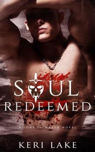Soul Redeemed (Sons of Wrath, #4)