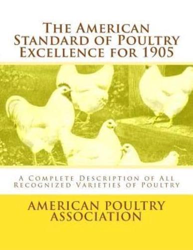 The American Standard of Poultry Excellence for 1905