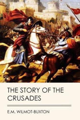 The Story of the Crusades