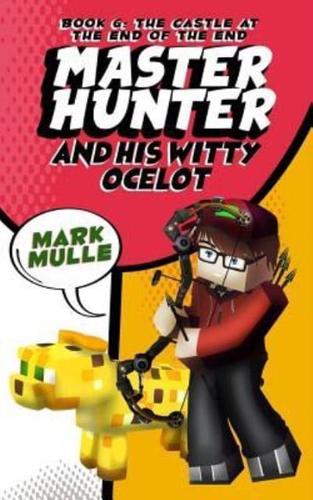 The Master Hunter and His Witty Ocelot (Book 6)