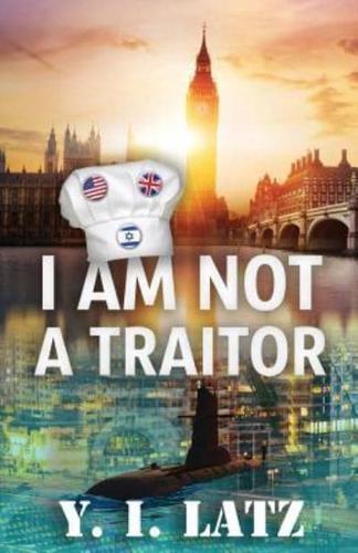 I Am Not a Traitor