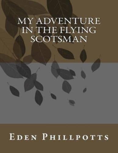 My Adventure in the Flying Scotsman