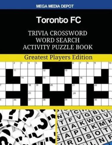 Toronto FC Trivia Crossword Word Search Activity Puzzle Book