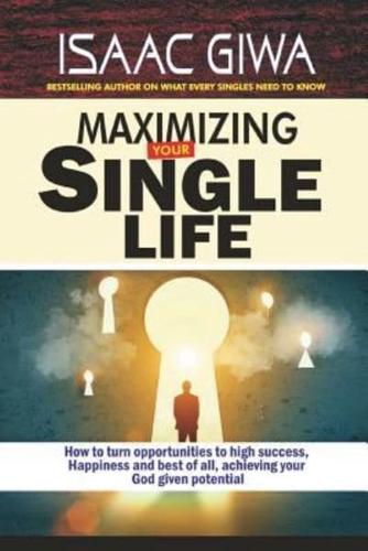 Maximize Your Single Life