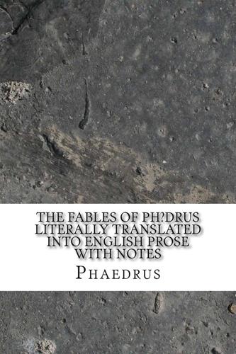 The Fables of PH?Drus Literally Translated Into English Prose With Notes