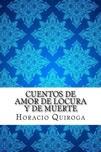 Cuentos de Amor de Locura y de Muerte