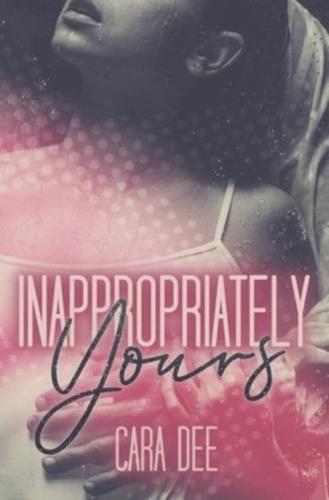 Inappropriately Yours