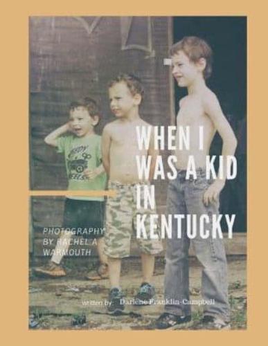 When I Was a Kid in Kentucky