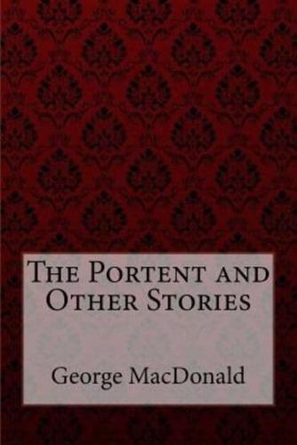 The Portent and Other Stories George MacDonald