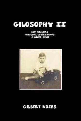 Gilosophy II