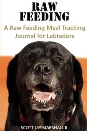 Labrador Raw Feeding Meal Tracking Journal