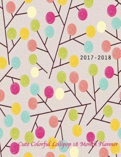 2017-2018 Cute Colorful Lollipop 18 Month Planner