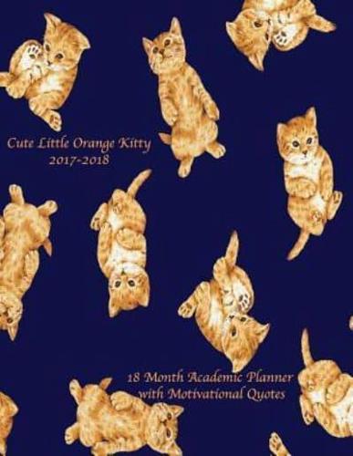 Cute Little Orange Kitty 2017-2018 18 Month Academic Planner
