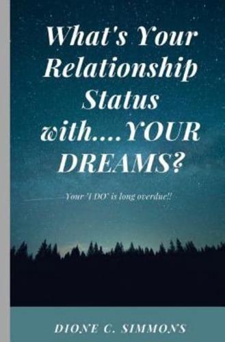 What's Your Relationship Status With...Your Dreams?