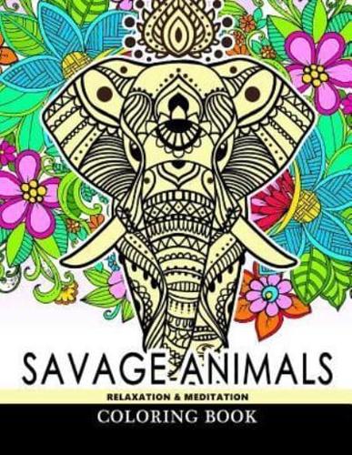 Savage Animals Relaxation & Meditation Coloring Book