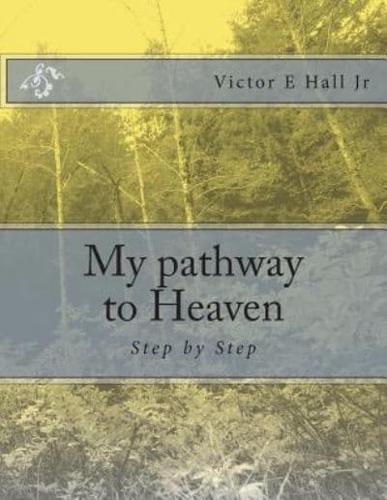 My Pathway to Heaven