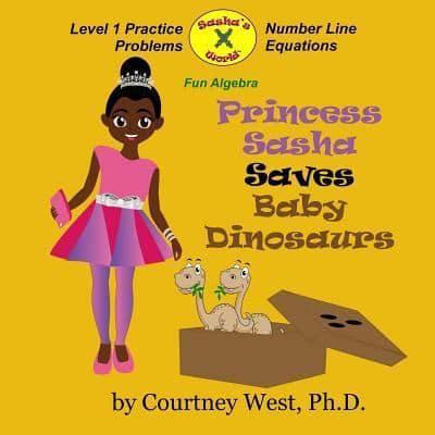 Princess Sasha Saves Baby Dinosaurs