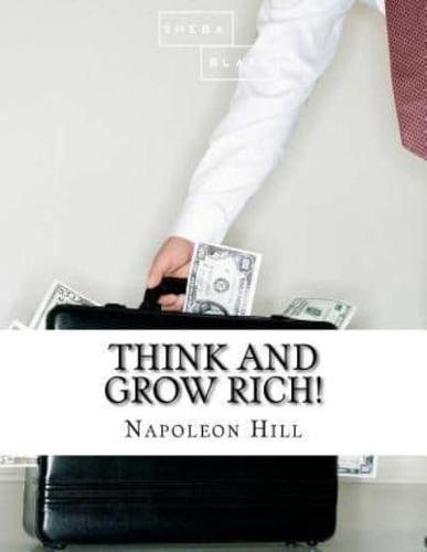 Think and Grow Rich!