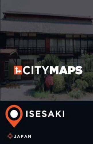 City Maps Isesaki Japan