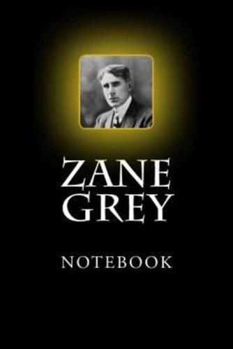 Zane Grey Notebook