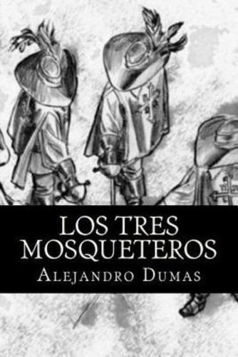 Los Tres Mosqueteros (Spanish Edition)