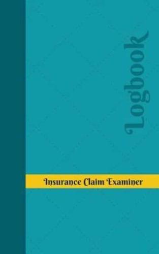 Insurance Claim Examiner Log